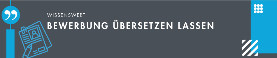 Bewerbung übersetzen lassen